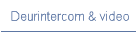  Deurintercom & video